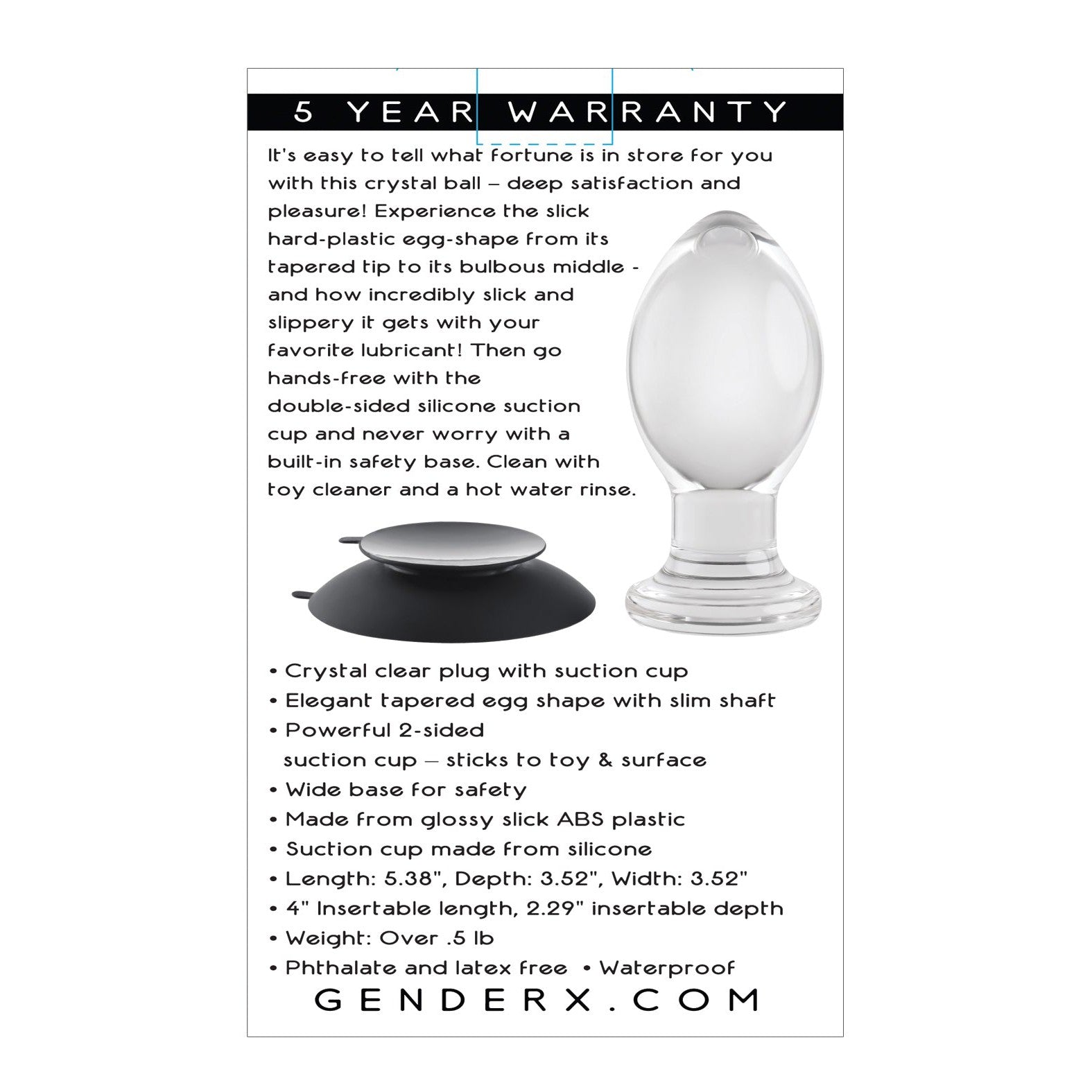 Explore the Gender X Crystal Ball Plug With Suction Cup—a playful toy featuring a silicone suction cup stand. Its glossy, waterproof finish allows for easy cleaning, and its covered by a 5-year warranty. Ideal for safe enjoyment. Learn more at genderx.com!.