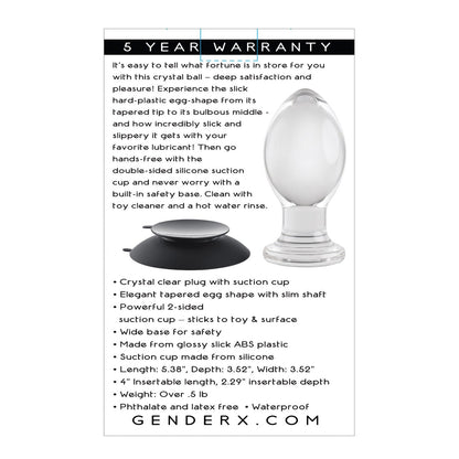 Explore the Gender X Crystal Ball Plug With Suction Cup—a playful toy featuring a silicone suction cup stand. Its glossy, waterproof finish allows for easy cleaning, and its covered by a 5-year warranty. Ideal for safe enjoyment. Learn more at genderx.com!.