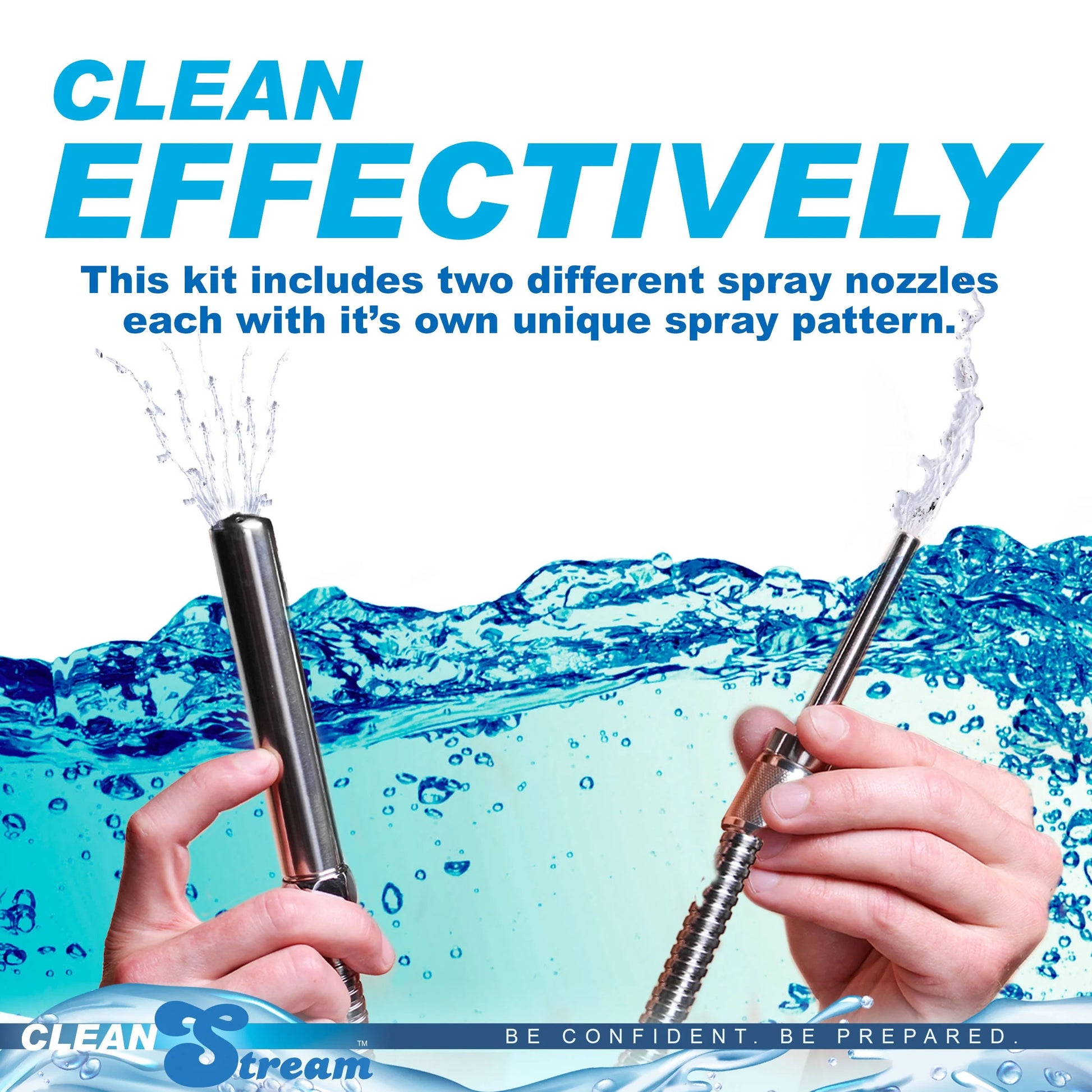Two hands hold metal sprayers releasing water above a splash of blue. Text: Clean effectively. The CleanStream Deluxe Metal Shower System by CleanStream includes two spray nozzles, each with its own unique spray pattern.