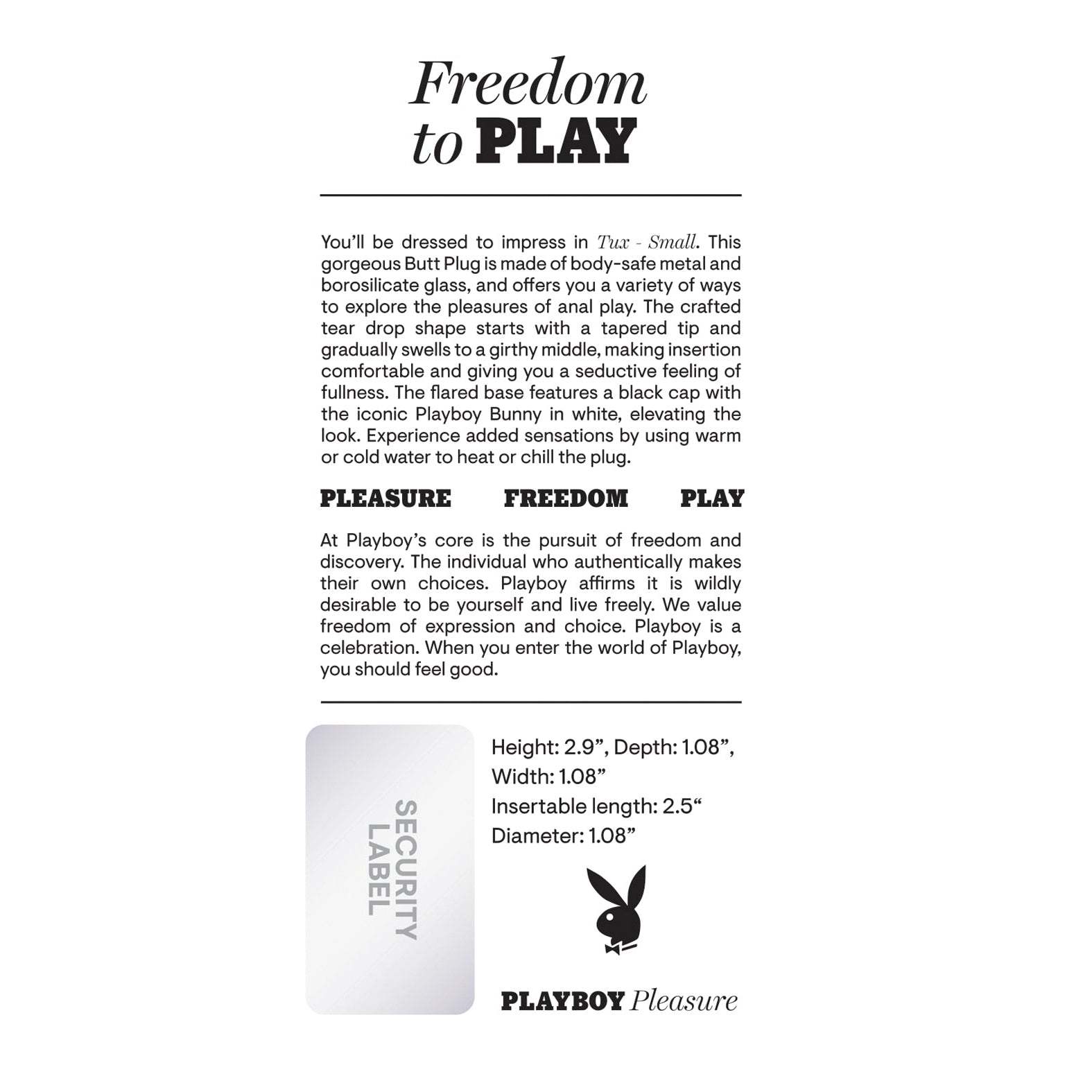 Discover the Playboy Tux Butt Plug, a luxurious creation from Playboy made with body-safe aluminum alloy and elegant borosilicate glass. Designed for comfort and style, its perfect for expressive anal play, offering tailored dimensions for the ideal fit. Embrace freedom with elegance today.