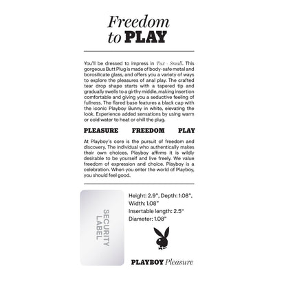 Discover the Playboy Tux Butt Plug, a luxurious creation from Playboy made with body-safe aluminum alloy and elegant borosilicate glass. Designed for comfort and style, its perfect for expressive anal play, offering tailored dimensions for the ideal fit. Embrace freedom with elegance today.