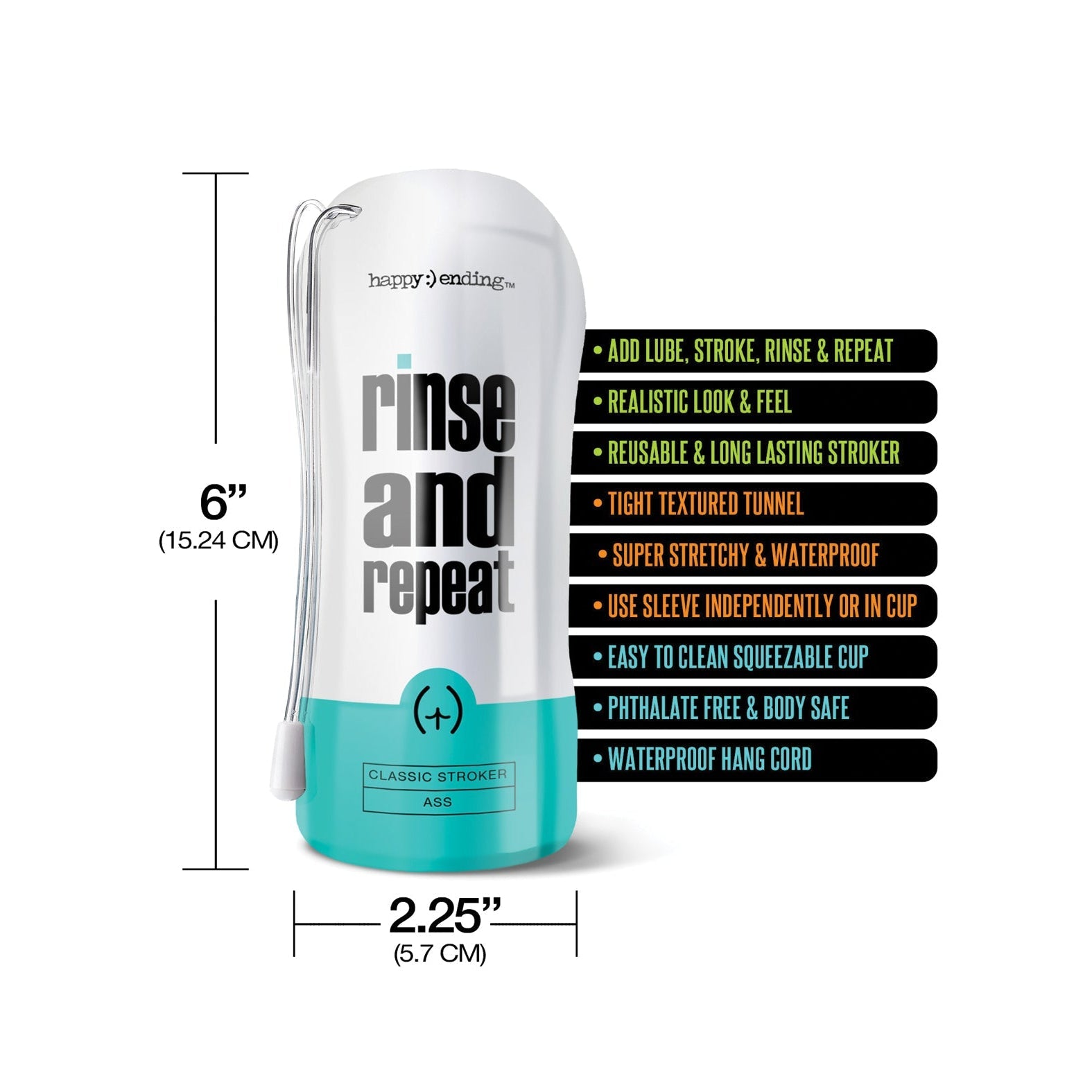 The Rinse & Repeat Classic Ass by Happy :) Ending is a white and teal cylindrical masturbator featuring a waterproof, phthalate-free build, tight textured stretchy tunnel for easy cleaning. Dimensions: 6 height and 2.25 width.