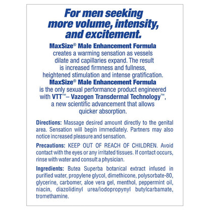 Discover the Max Size Male Enhancement Cream, featuring Vazogen Transdermal Technology for increased sensitivity and warmth. Apply as directed for fuller, thicker erections. Examine warnings and ingredients first. Perfect for men seeking confidence and performance boost. 5 oz tube by Max Size.